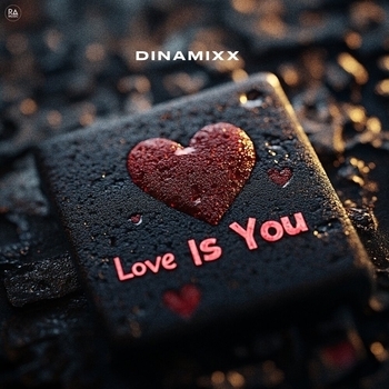 Dinamixx – Love Is You