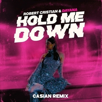 Robert Cristian – Hold me down (Casian Remix Radio Edit)