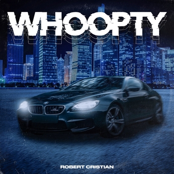 Robert Cristian – Whoopty