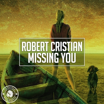 Robert Cristian – Missing You