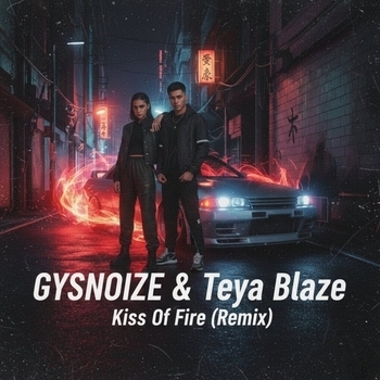 GYSNOIZE – Kiss Of Fire (Remix)