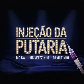 MC GW – Injeção da Putaria