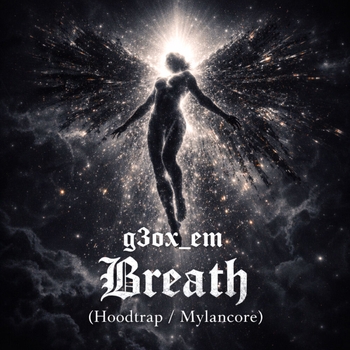 G3ox_em – Breath (Hoodtrap / Mylancore) [Slowed]