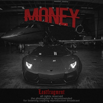 Lastfragment – Money (Sped Up)