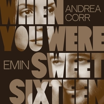 Emin – When You Were Sweet Sixteen