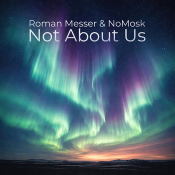 Roman Messer – Not About Us