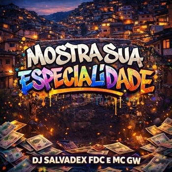 MC GW – Mostra Sua Especialidade