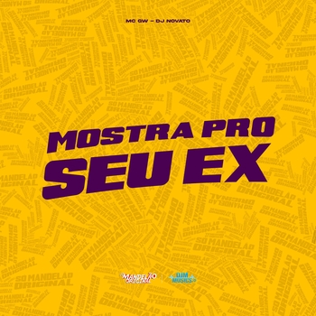 MC GW – Mostra pro Seu Ex