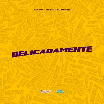 MC GW – Delicadamente