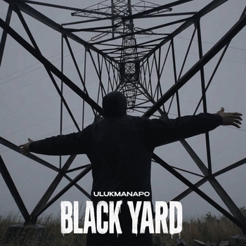 Ulukmanapo – Black Yard