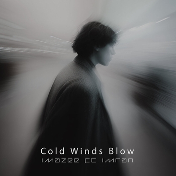 Imazee – Cold Winds Blow