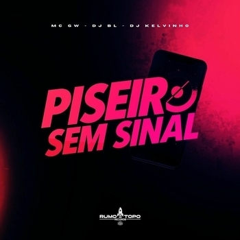 MC GW – Piseiro Sem Sinal