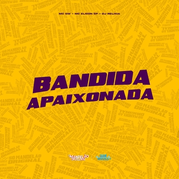 MC GW – Bandida Apaixonada