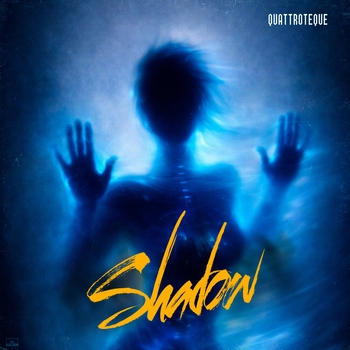 QUATTROTEQUE – Shadow