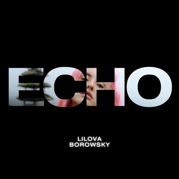Lilova, Borowsky – Echo