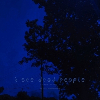 My head is empty – i see dead people