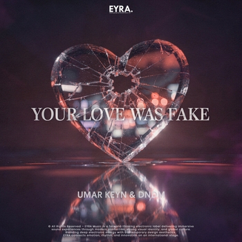 Umar Keyn, DNDM – Your love was fake