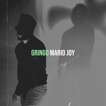 Mario Joy – Gringo