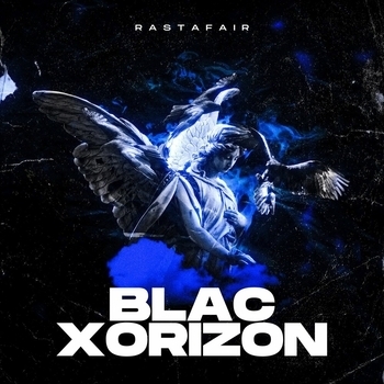 Rastafair – Blac Xorizon