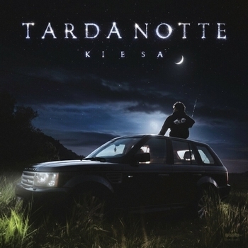 Kiesza – Tarda Notte
