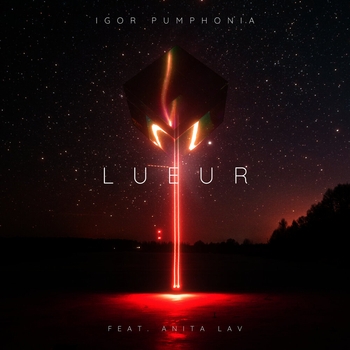 Igor Pumphonia – Lueur