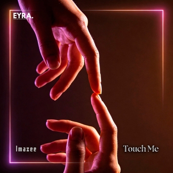Imazee – Touch Me (Single 2022)