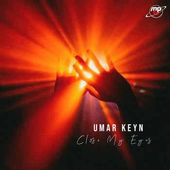 Umar Keyn – Close My Eyes
