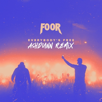FooR, Ashdunn – Everybody's Free