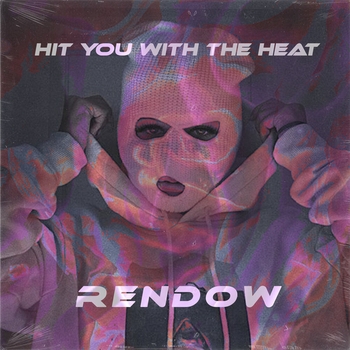 Rendow – Hit You with the Heat (2022)