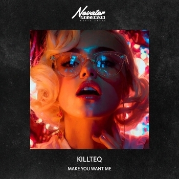 Killteq – Make you want me