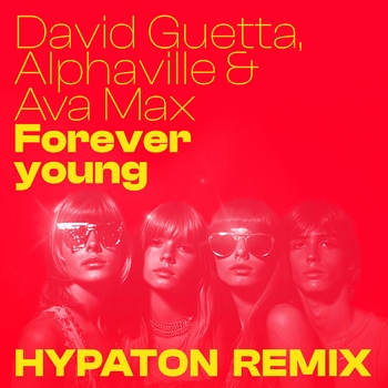 David Guetta – Forever Young (Hypaton Remix)