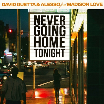 David Guetta – Never Going Home Tonight (feat. Madison Love)