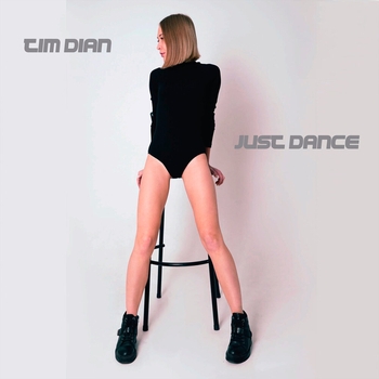 Tim Dian – Just Dance (Новинки 2022)