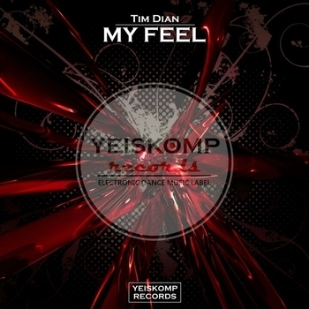 Tim Dian – My Feel (Original Mix)