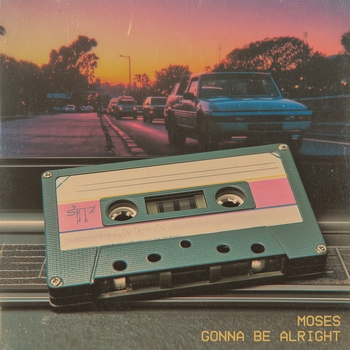 Moses – I'm Gonna Be Alright