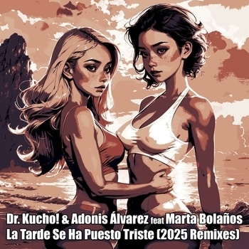 Dr. Kucho! – La Tarde Se Ha Puesto Triste (2025 Pedro del Moral & Kenzo Remix)