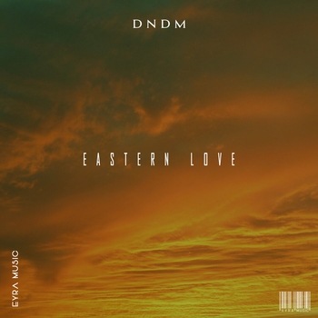 Dndm – Eastern love