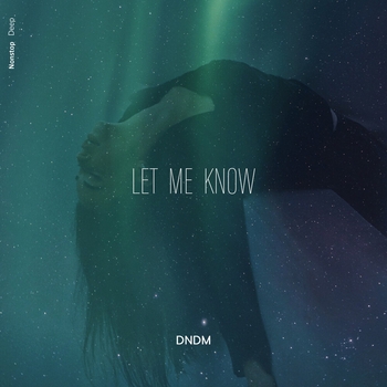 Dndm – Let Me Know (Single 2022)