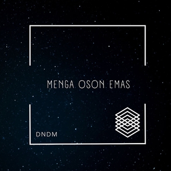 Dndm – Menga oson emas (Single 2022)