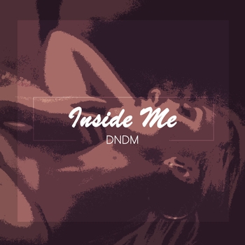 Dndm – Inside Me (Single 2022)