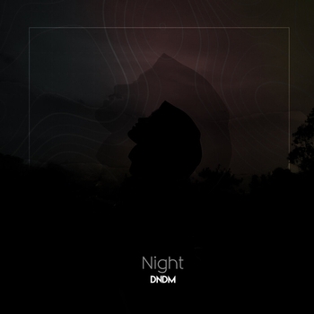 Dndm – Night (Single 2022)