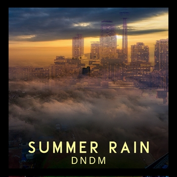 Dndm – Summer Rain (Single 2021)