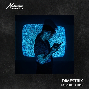 Dimestrix – Listen to the Song