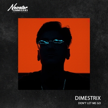 Dimestrix – Don't Let Me Go