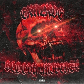 Exnlxde – BLOODY UNIVERSE
