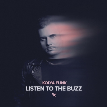 Kolya Funk – Listen to the Buzz