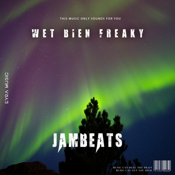 Jambeats – Wet Bien Freaky (Single 2024)