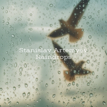 Stanislav Artemyev – Raindrops