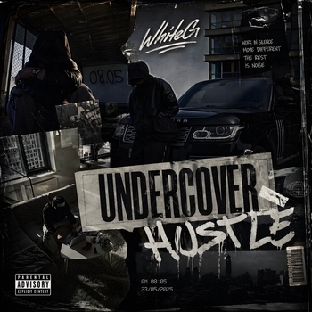 WhiteG – UNDERCOVER HUSTLE