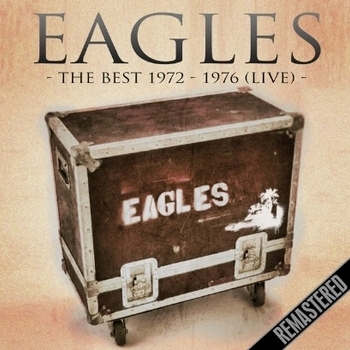 Eagles – Tequila Sunrise (Live; Remastered)
